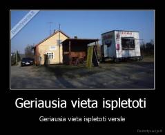 Geriausia vieta ispletoti  - Geriausia vieta ispletoti versle
