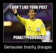 Geriausias brazilų draugas - 