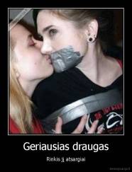 Geriausias draugas - Rinkis jį atsargiai