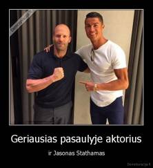 Geriausias pasaulyje aktorius - ir Jasonas Stathamas