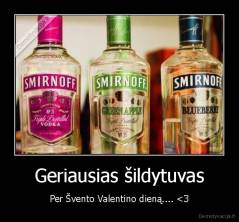 Geriausias šildytuvas - Per Švento Valentino dieną.... 