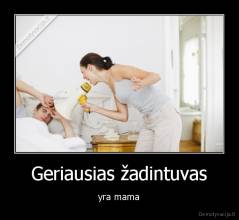 Geriausias žadintuvas - yra mama