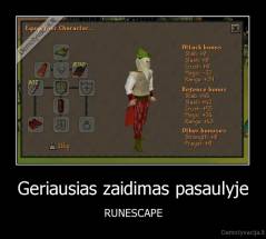 Geriausias zaidimas pasaulyje - RUNESCAPE