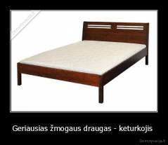 Geriausias žmogaus draugas - keturkojis  - 