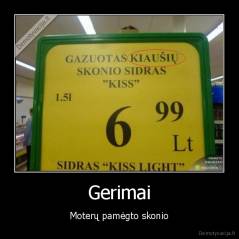 Gerimai - Moterų pamėgto skonio