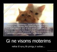 Gi ne visoms moterims - reikia iš vyrų tik pinigų ir aukso...