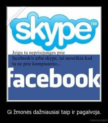 Gi žmonės dažniausiai taip ir pagalvoja. - 