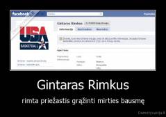 Gintaras Rimkus - rimta priežastis grąžinti mirties bausmę