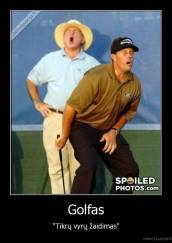 Golfas - "Tikrų vyrų žaidimas"