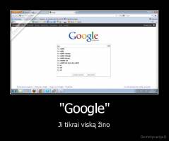 "Google" - Ji tikrai viską žino