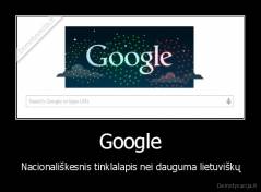 Google - Nacionališkesnis tinklalapis nei dauguma lietuviškų