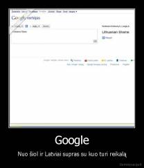 Google - Nuo šiol ir Latviai supras su kuo turi reikalą
