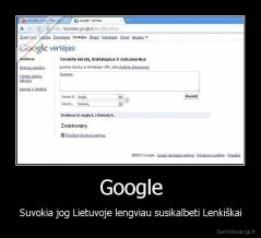 Google - Suvokia jog Lietuvoje lengviau susikalbeti Lenkiškai