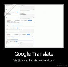 Google Translate - Visi jį peikia, bet vis tiek naudojasi