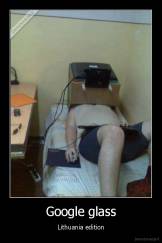 Google glass - Lithuania edition