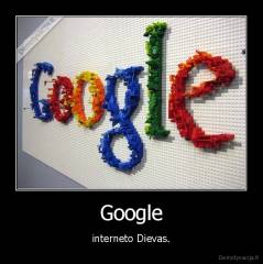 Google - interneto Dievas.