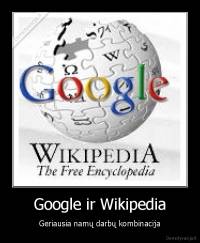 Google ir Wikipedia - Geriausia namų darbų kombinacija