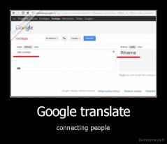 Google translate - connecting people