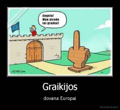Graikijos - dovana Europai