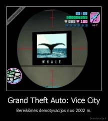 Grand Theft Auto: Vice City - Bereikšmės demotyvacijos nuo 2002 m.