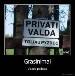 Grasinimai - Visada padeda