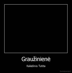 Graužinienė - Kalėdinis Tutita