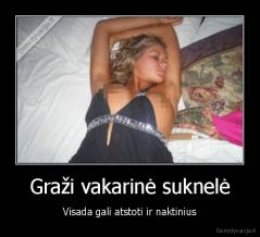 Graži vakarinė suknelė - Visada gali atstoti ir naktinius