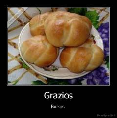 Grazios - Bulkos 