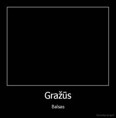 Gražūs - Balsas