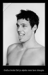 Gražus brolis Dėl jo alpsta visos tavo draugės - 