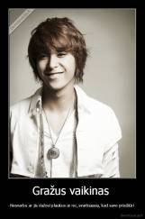 Gražus vaikinas  - Nesvarbu ar jis dažosi plaukus ar ne, svarbiausia, kad save prisižiūri