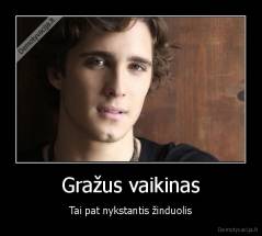 Gražus vaikinas - Tai pat nykstantis žinduolis