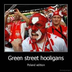 Green street hooligans - Poland edition