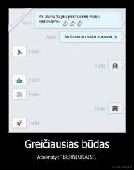 Greičiausias būdas - Atsikratyt "BERNIUKAIS".