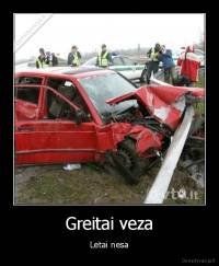 Greitai veza - Letai nesa