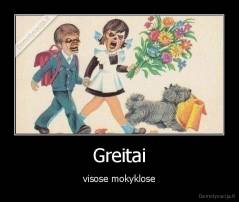 Greitai - visose mokyklose