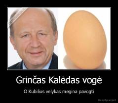 Grinčas Kalėdas vogė - O Kubilius velykas megina pavogti