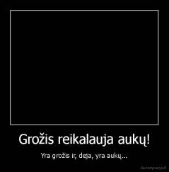 Grožis reikalauja aukų! - Yra grožis ir, deja, yra aukų...