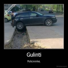 Gulinti - Policininkė.