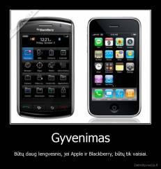 Gyvenimas - Būtų daug lengvesnis, jei Apple ir Blackberry, būtų tik vaisiai.