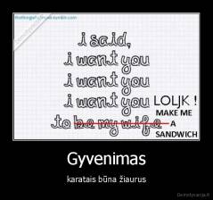 Gyvenimas - karatais būna žiaurus