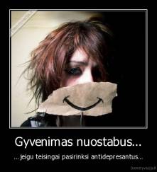 Gyvenimas nuostabus... - ...jeigu teisingai pasirinksi antidepresantus...