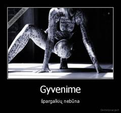 Gyvenime - špargalkių nebūna