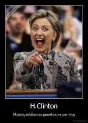 H.Clinton - Moteris,aukštumas pasiekus ne per lovą