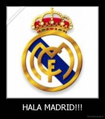 HALA MADRID!!! - 
