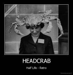 HEADCRAB - Half Life - Retro