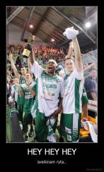 HEY HEY HEY - sveikinam ryta..