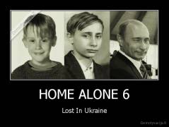 HOME ALONE 6 - Lost In Ukraine