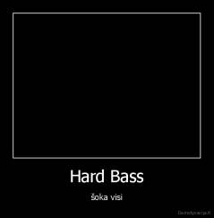 Hard Bass - šoka visi