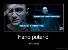 Hario poterio  - minusas